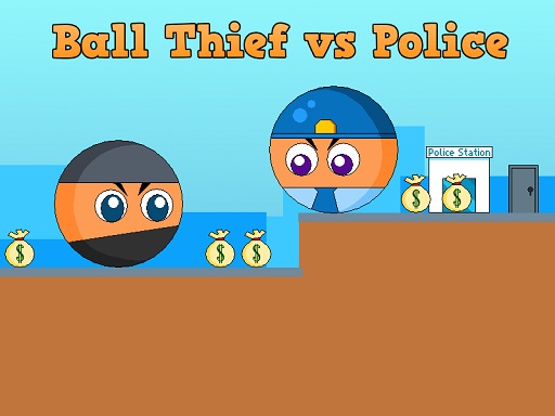 Ball Thief vs Police Games