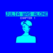  Play Julia Was Alone (Chaper 1) Now