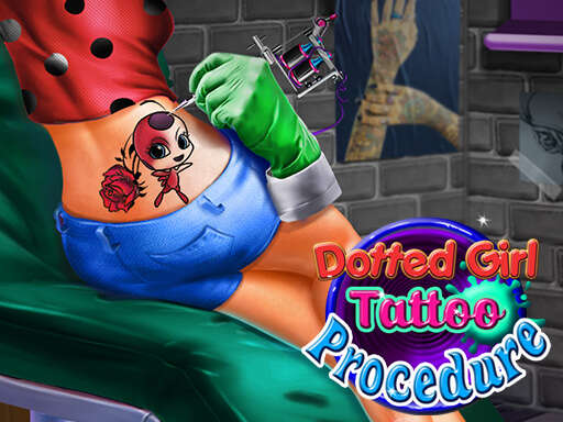 Dotted Girl Tattoo Procedure Games