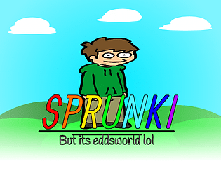 Sprunki - Eddsworld Mod! Play Sprunki - Eddsworld Mod! Now