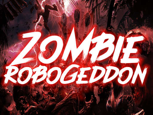 Zombie Robogeddon Games