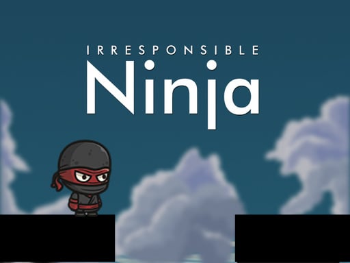 Irresponsible Ninja 2 Games