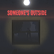  Play Someone's Outside Now