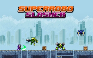 Super Robo Slasher - Free Jogos Online Grátis com a Tag Sprunki Game