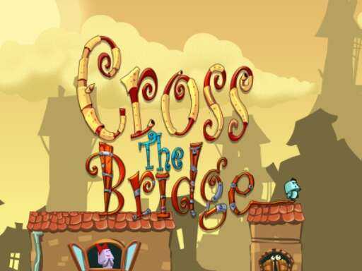 Cross The Bridge Games