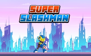Super Slashman Games