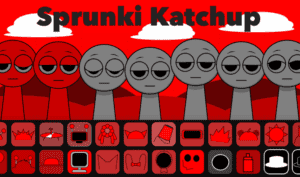 Sprunki Katchup Play Sprunki Katchup Now