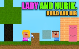 Lady and Nubik. Build and Dig - Free two-player Game Like 快樂兄弟 2人