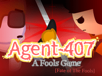 Agent-407: A Fool's Game Play Agent-407: A Fool's Game Now