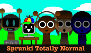 Sprunki Totally Normal Play Sprunki Totally Normal Now